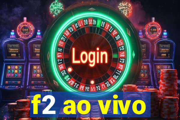 f2 ao vivo